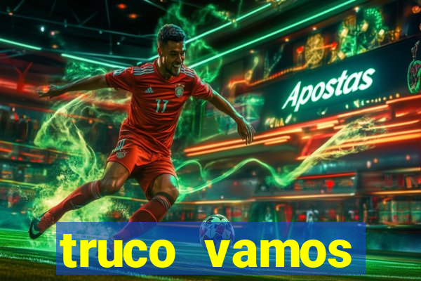 truco vamos download pc