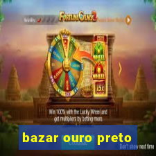 bazar ouro preto