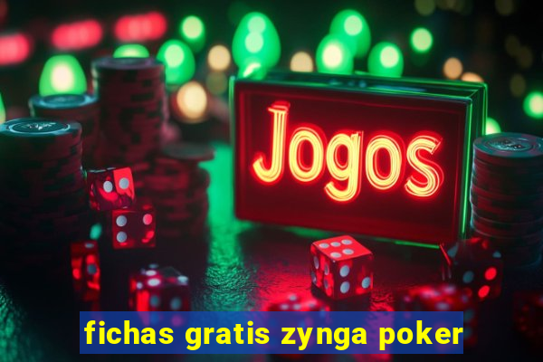 fichas gratis zynga poker