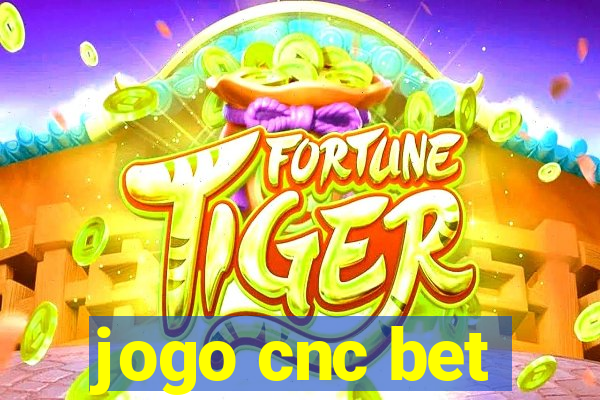 jogo cnc bet