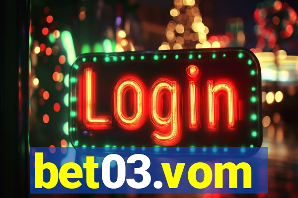 bet03.vom