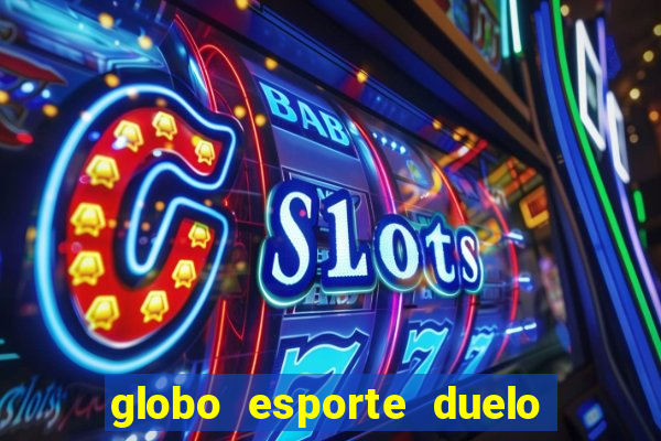 globo esporte duelo dos sonhos