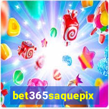 bet365saquepix