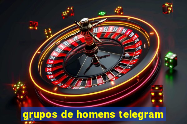 grupos de homens telegram