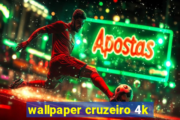 wallpaper cruzeiro 4k
