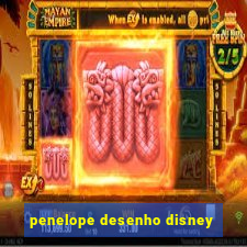 penelope desenho disney