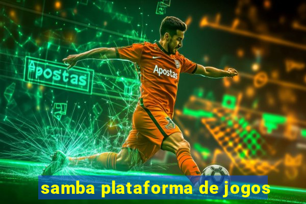 samba plataforma de jogos