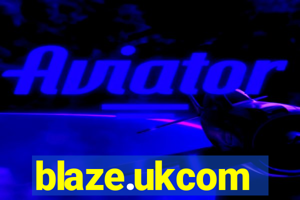 blaze.ukcom