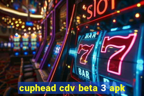 cuphead cdv beta 3 apk