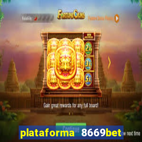 plataforma 8669bet Ã© confiÃ¡vel