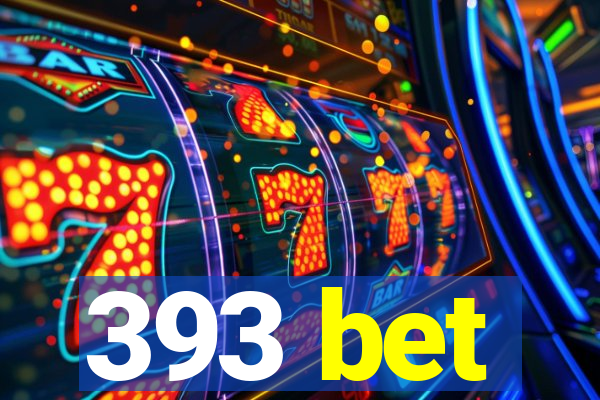 393 bet