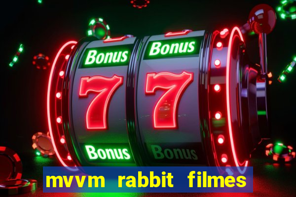 mvvm rabbit filmes e sÃ©ries download