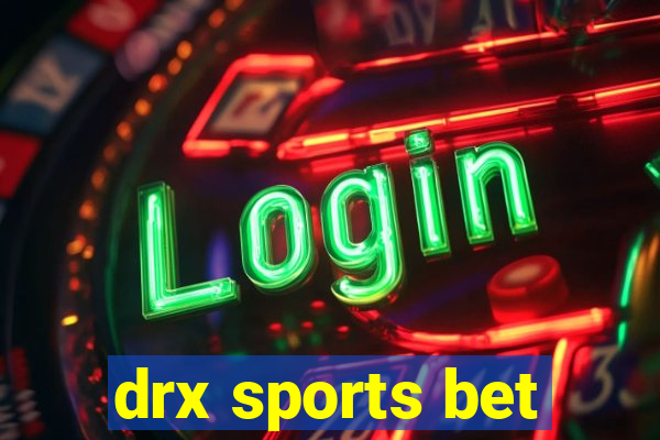 drx sports bet