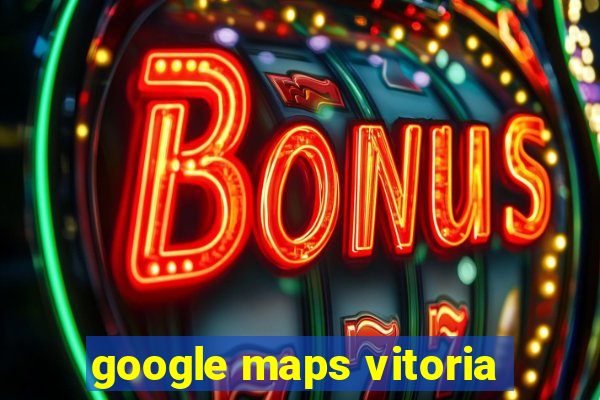 google maps vitoria