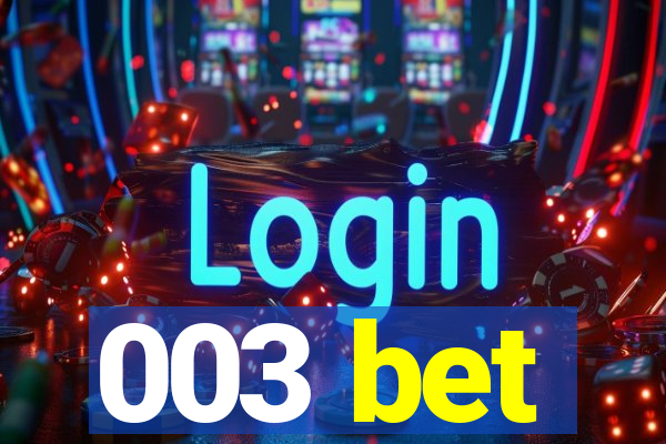 003 bet