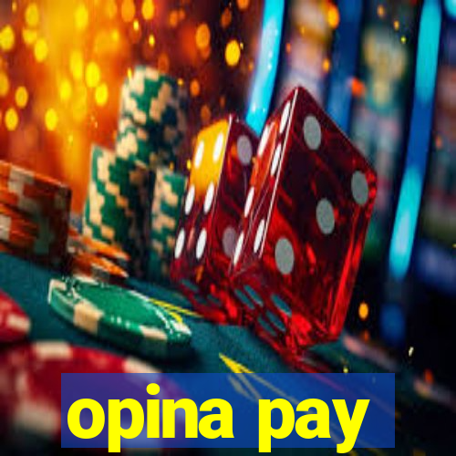 opina pay