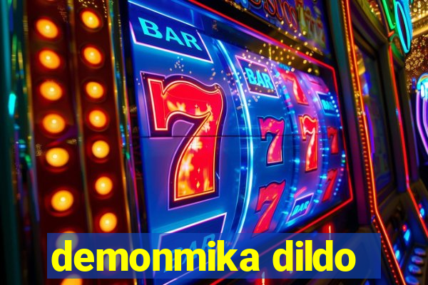 demonmika dildo