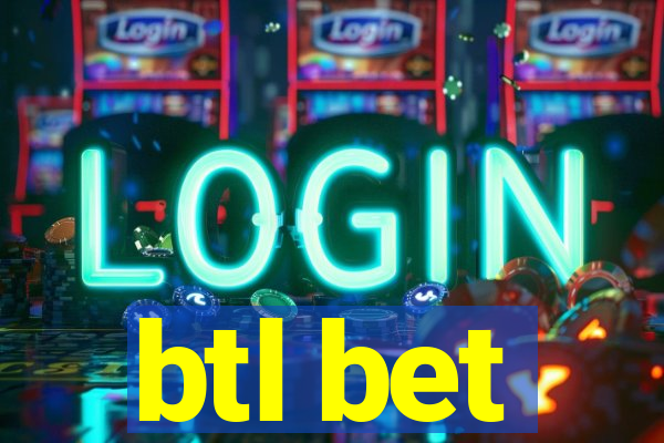 btl bet