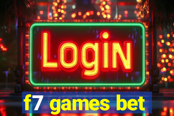 f7 games bet