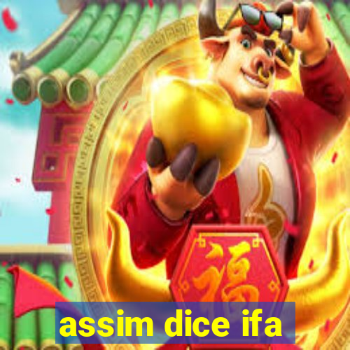 assim dice ifa