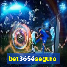 bet365Ã©seguro
