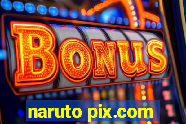 naruto pix.com