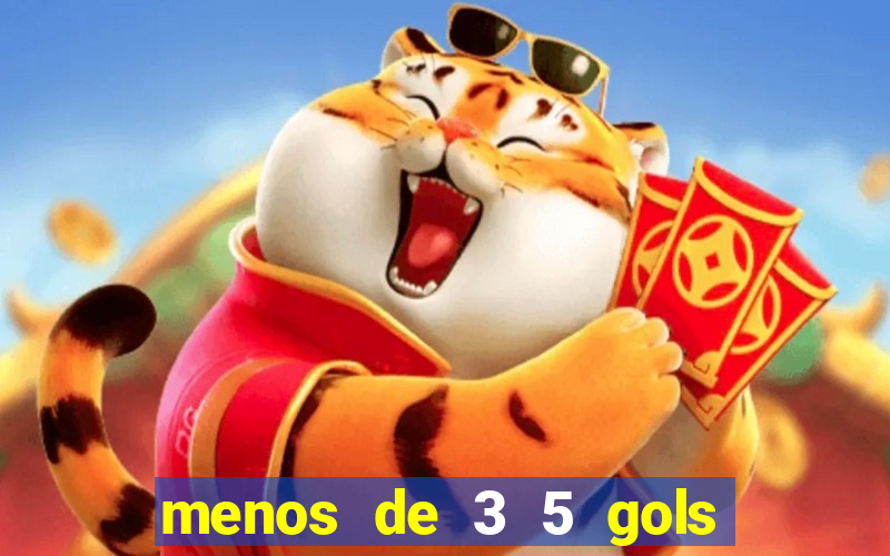 menos de 3 5 gols o que significa
