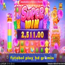 futebol play hd grÃªmio