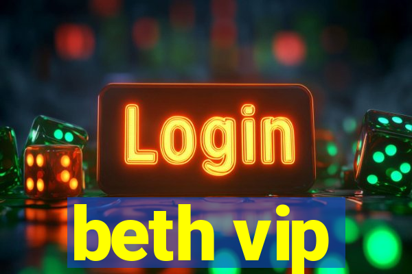 beth vip