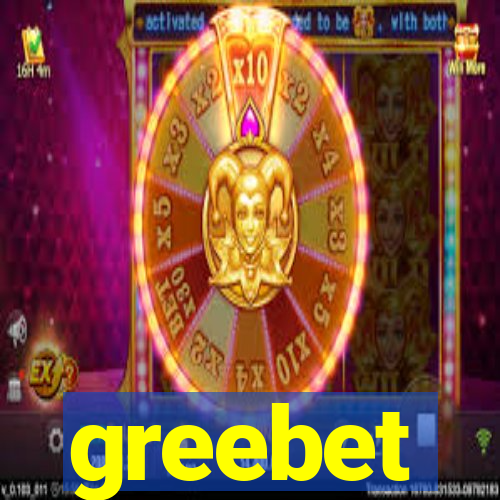 greebet
