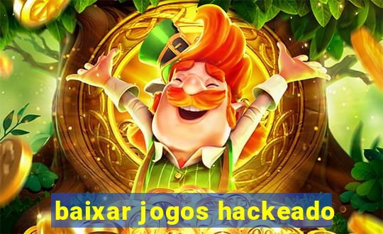 baixar jogos hackeado