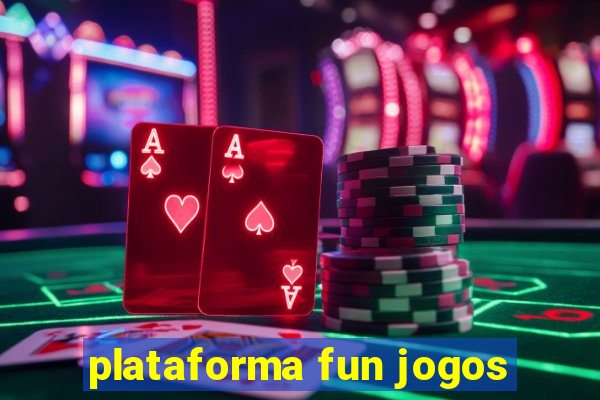 plataforma fun jogos