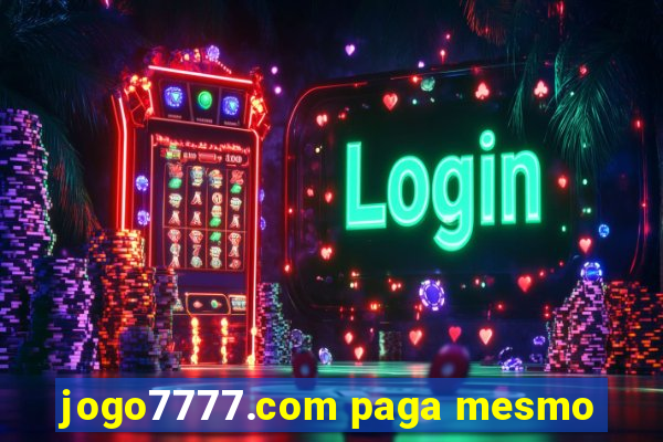 jogo7777.com paga mesmo