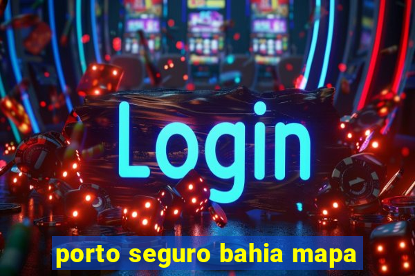 porto seguro bahia mapa