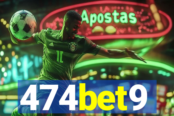 474bet9