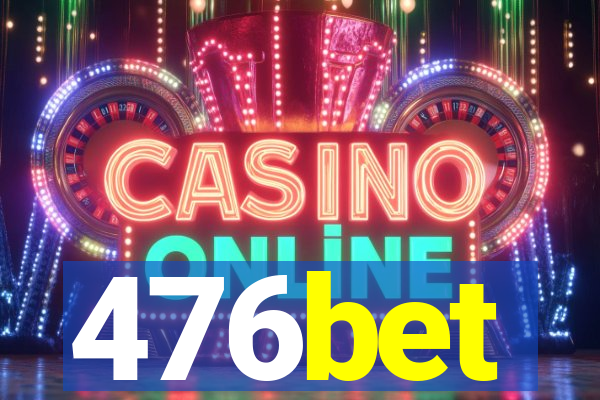 476bet