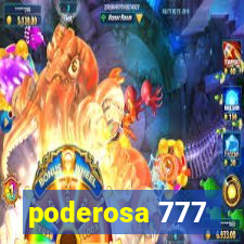 poderosa 777