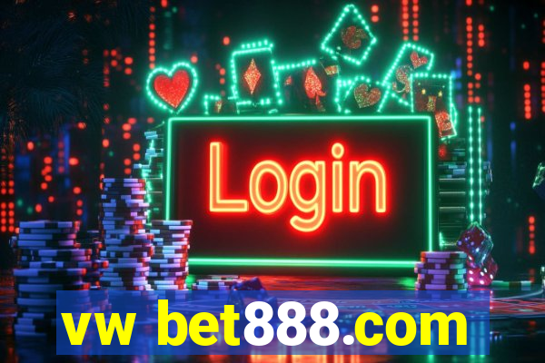 vw bet888.com