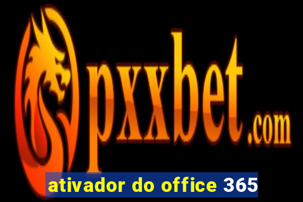 ativador do office 365