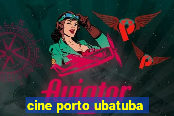 cine porto ubatuba