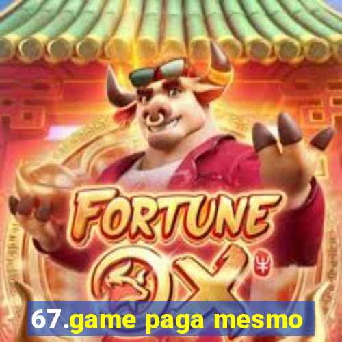 67.game paga mesmo
