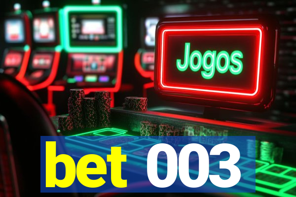 bet 003