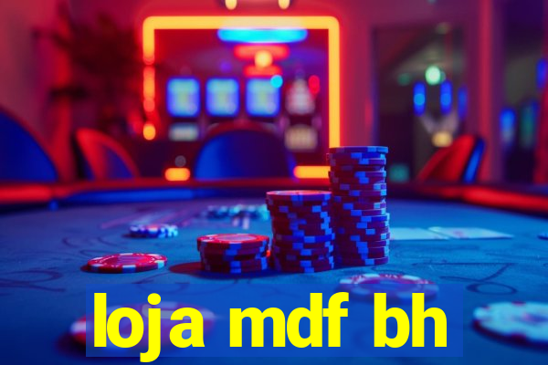 loja mdf bh
