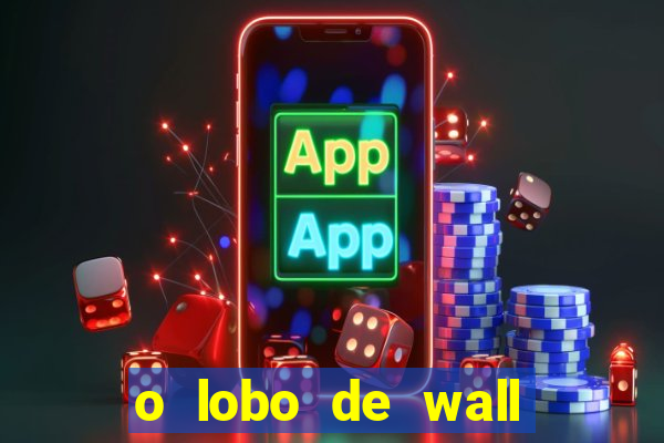 o lobo de wall street assistir