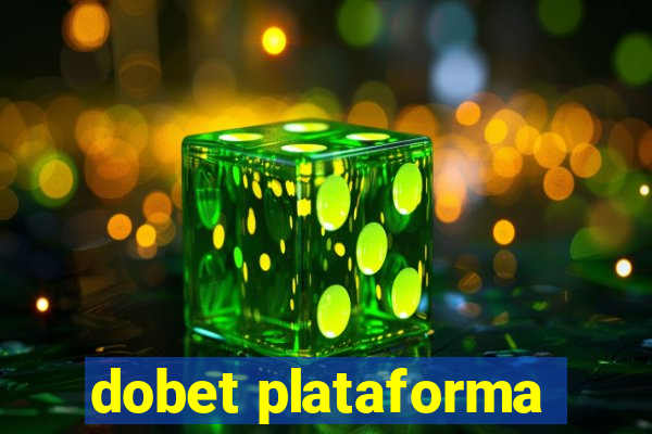 dobet plataforma