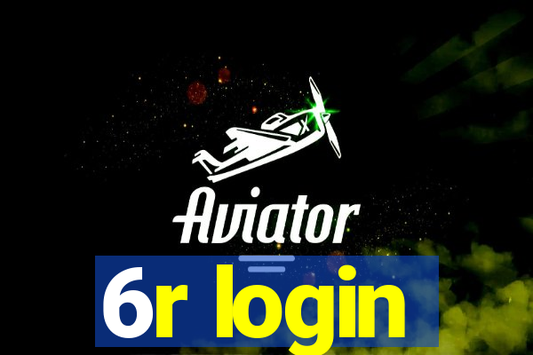6r login