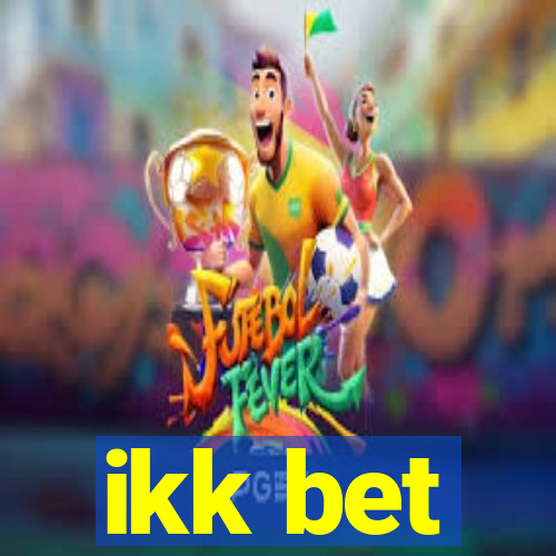 ikk bet