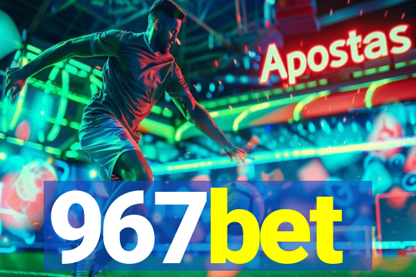 967bet