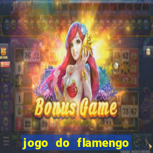 jogo do flamengo rede canais