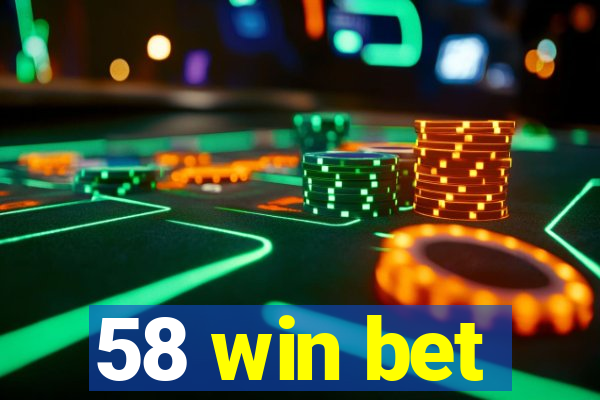 58 win bet